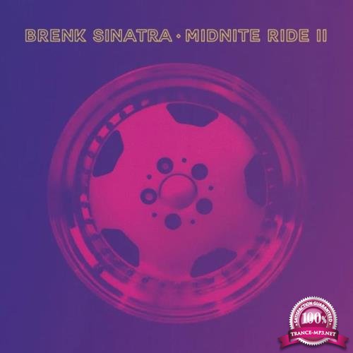 Brenk Sinatra - Midnite Ride II (2019)