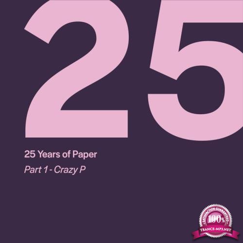 25 Years of Paper, Part. 1 by Crazy P (2019)