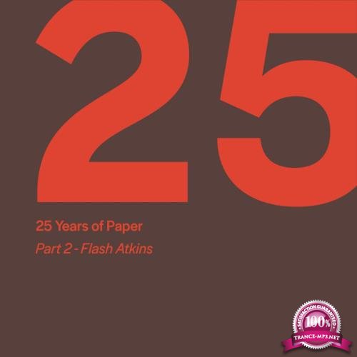 25 Years of Paper, Part. 2 by Flash Atkins (2019)