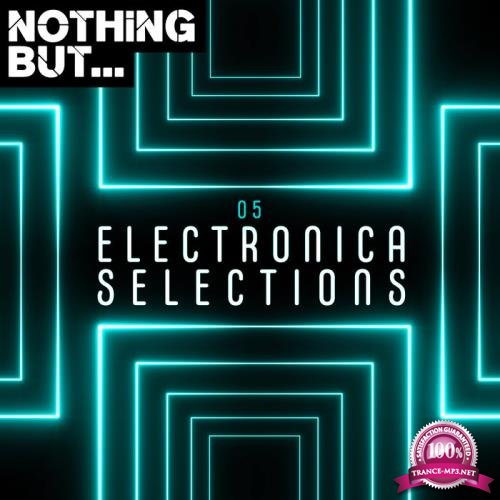 Nothing But... Electronica Selections, Vol. 05 (2019)