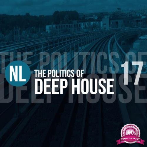 The Politics of Deep House, Vol. 17 (2019)