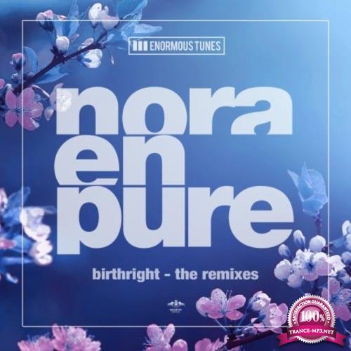 Nora En Pure - Birthright (The Remixes) (2019)