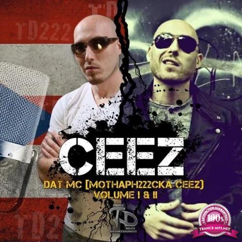 Ceez - Dat MC Mothaph222cka Ceez, Vol. I & II (2019)