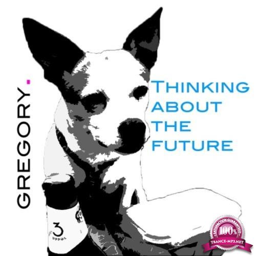 Gregory - Thinking About The Future (2019)
