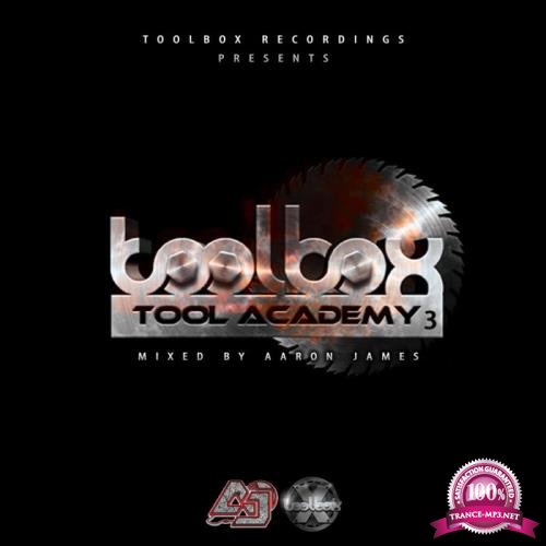 Tool Academy, Vol. 3 (Mixed by Aaron James) (2019)