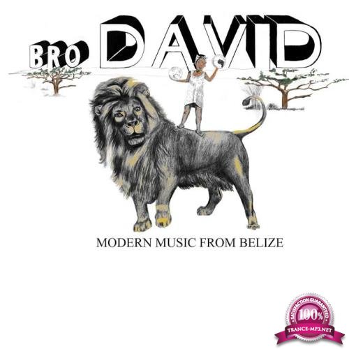 Bro David - Modern Music From Belize (2019)