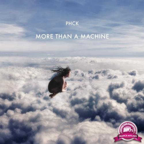 PHCK - More Than a Machine (2019)