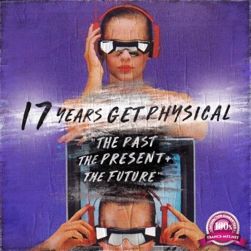 17 Years Get Physical - The Past, The Present & The Future (2019) FLAC