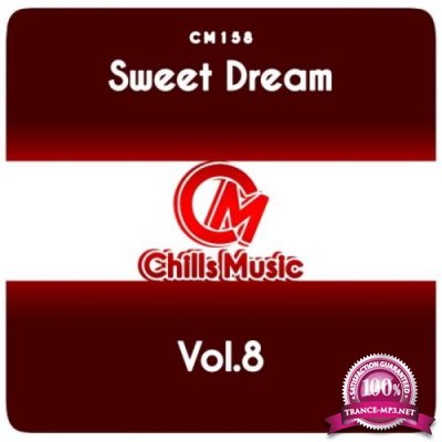 Chills Music - Sweet Dream, Vol. 8 (2019)