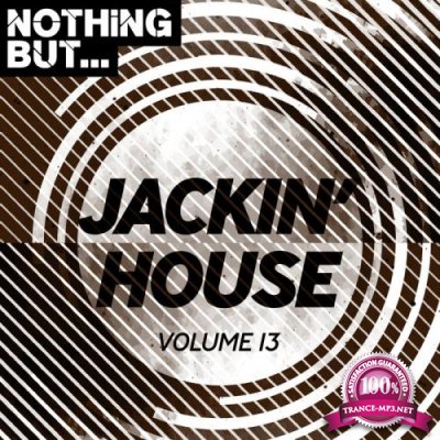 Nothing But... Jackin' House Vol 13 (2019)