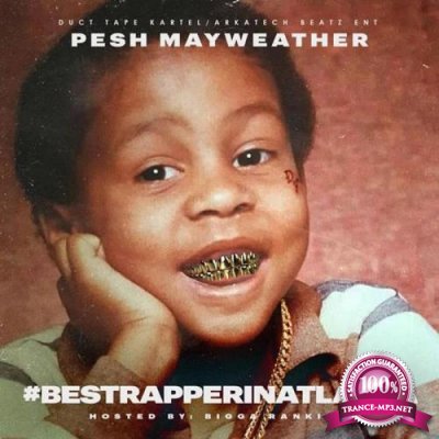 Pesh Mayweather - Best Rapper in Atlanta (2019)