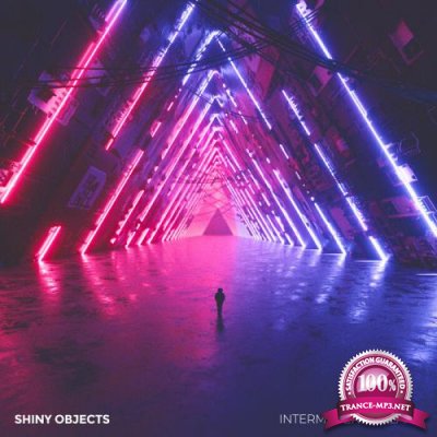 Shiny Objects - Intermittent Dreams (2019)