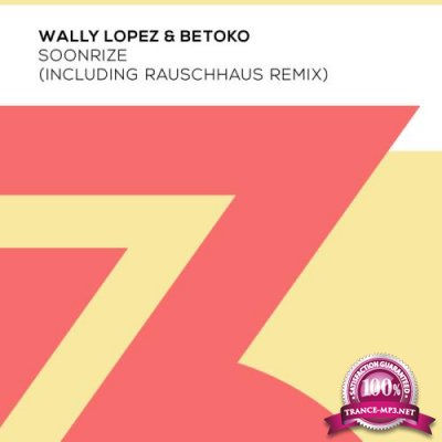 Wally Lopez & Betoko - Soonrize (2019)