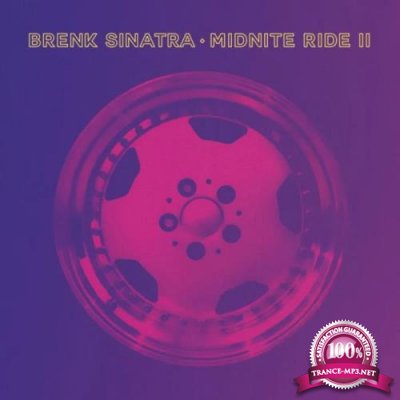 Brenk Sinatra - Midnite Ride II (2019)