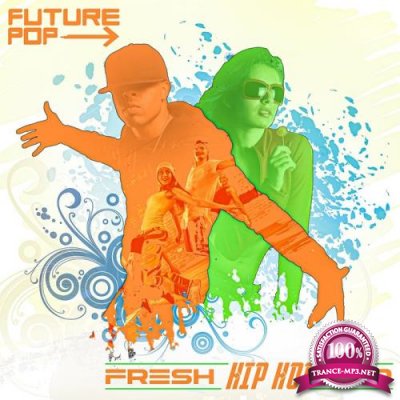 Future Pop - Fresh Hip Hop Pop (2019)