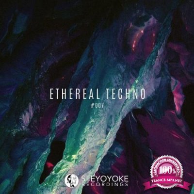 Steyoyoke - Ethereal Techno #007 (2019) FLAC