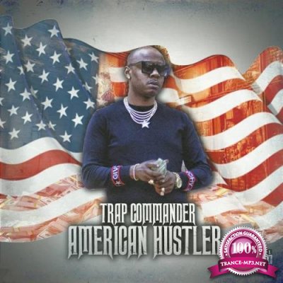 Trap Commander - American Hustler (2019)