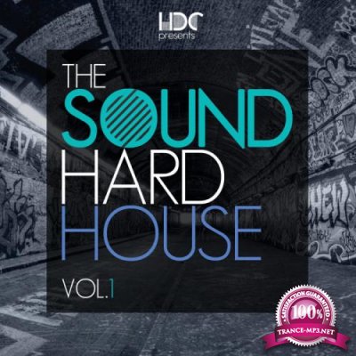 Hard Dance Coalition: The Sound Of Hard House, Vol. 1 (2019)