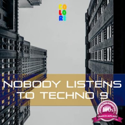 Nobody Listens to Techno 9 (2019)