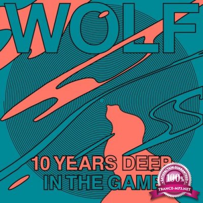 Wolf 10 Years Deep in the Game (2019)