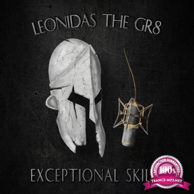 Leonidas the Gr8 - Exceptional Skills (2019)