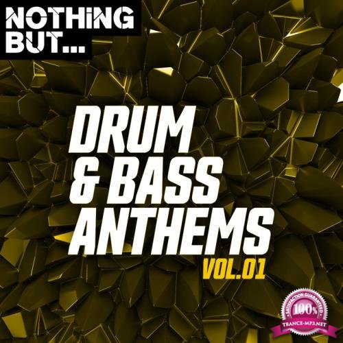 Nothing But... Drum & Bass Anthems, Vol. 01 (2019)