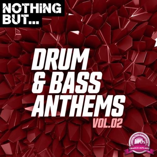 Nothing But... Drum & Bass Anthems, Vol. 02 (2019)