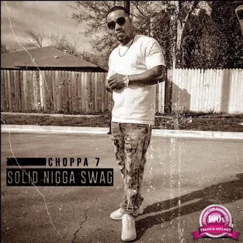 Choppa Se7en - Solid Nigga Swag (2019)