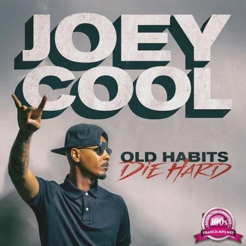 Joey Cool - Old Habits Die Hard (2019)
