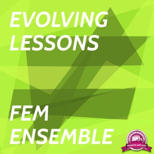 Fem Ensemble - Evolving Lessons (2019)