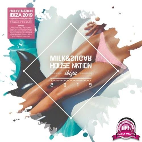 House Nation Ibiza 2019 (Mixed By Milk & Sugar) (2019)