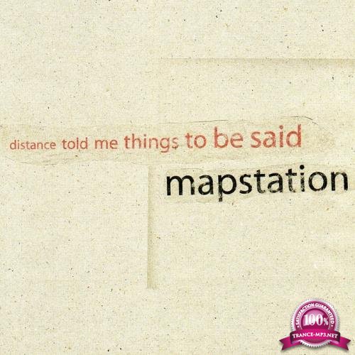 Mapstation - Distance Told Me Things To Be Said (2019)