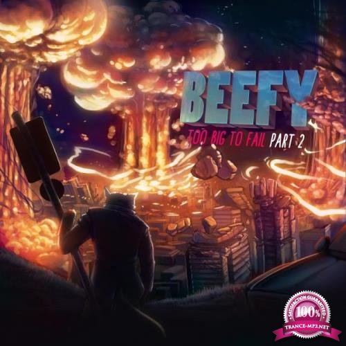Beefy - Too Big to Fail, Pt. 2 (2019)