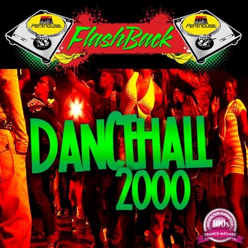 Penthouse Flashback Series Dancehall 2000 (2019)