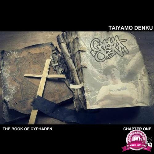 Taiyamo Denku - The Book of CyphaDen (2019)