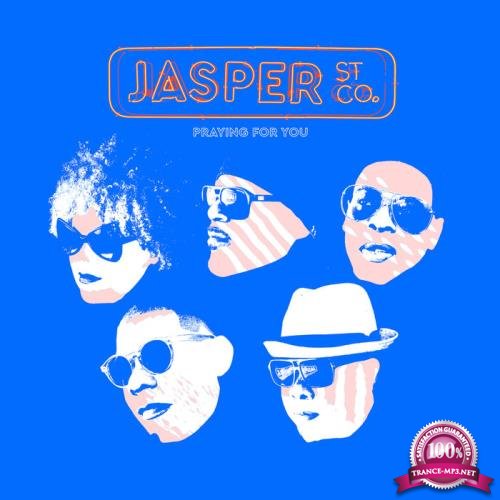 Jasper Street Co. - Praying For You (Remixes) (2019)