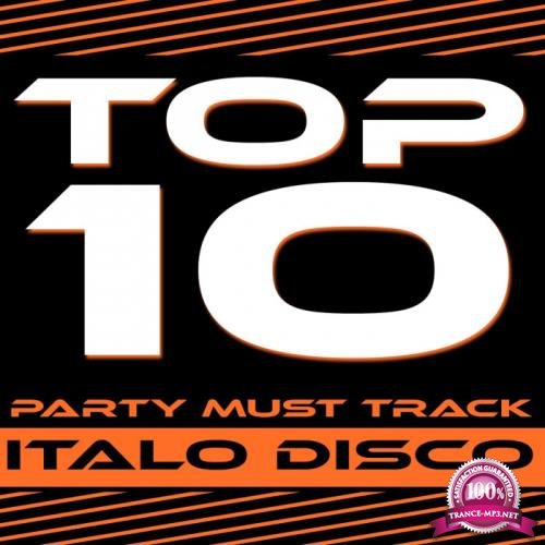 Top 10 Party Must Track (Italo Disco 3-2013) (2019)