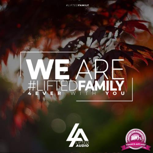 We Are #LiftedFamily 4ever With You (2019)