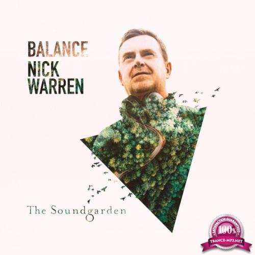 Nick Warren - Balance Presents: The Soundgarden (2019) FLAC