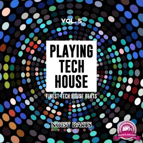 Playing Tech House, Vol. 5 (Finest Tech House Beats) (2019)