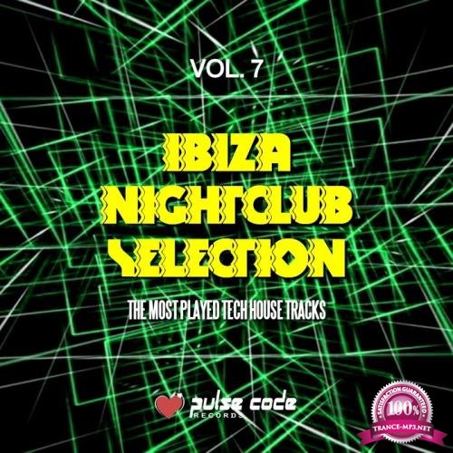 Ibiza Nightclub Selection, Vol. 7 (The Most Played Tech House Tracks) (2019)