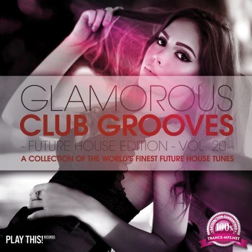 Glamorous Club Grooves Future House Edition Vol 20 (2019)