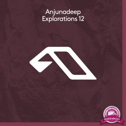 Anjunadeep Explorations 12 (2019)