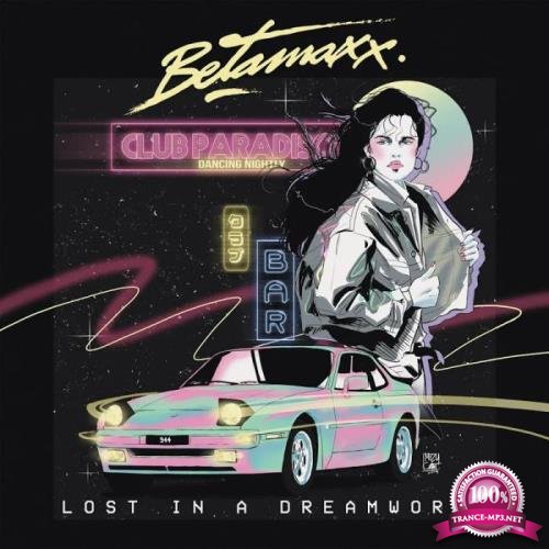 Betamaxx - Lost in a Dreamworld (2019)