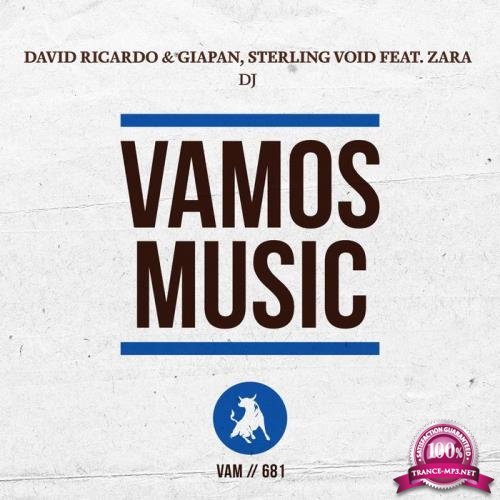 David Ricardo & Giapan & Sterling Void feat. Zara - DJ (2019)