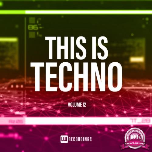 This Is Techno, Vol. 12 (2019)