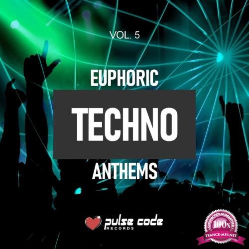 Euphoric Techno Anthems Vol 5 (2019)