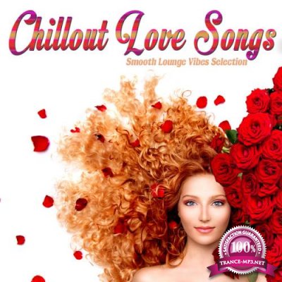 Chillout Love Songs (Smooth Lounge Vibes Selection) (2019)