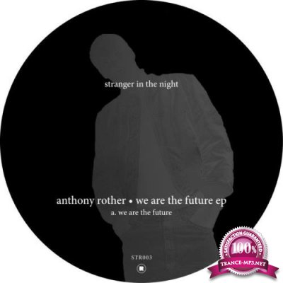 Anthony Rother - We Are The Future (2019)