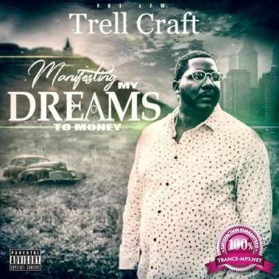 Trell Craft - 901 Law Manifesting My Dreams to Money (2019)